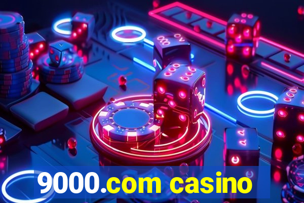 9000.com casino