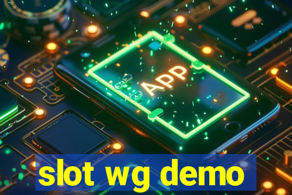 slot wg demo