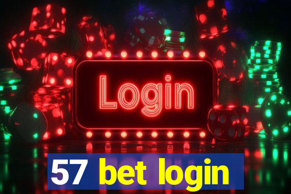 57 bet login