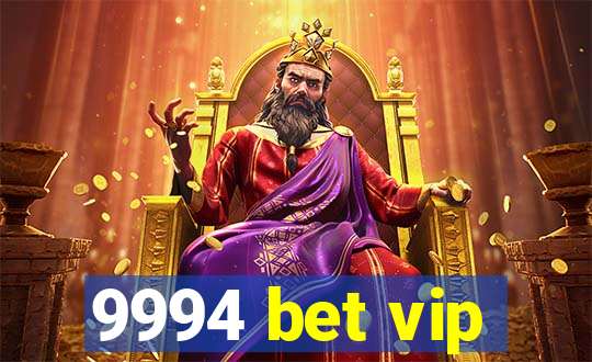 9994 bet vip