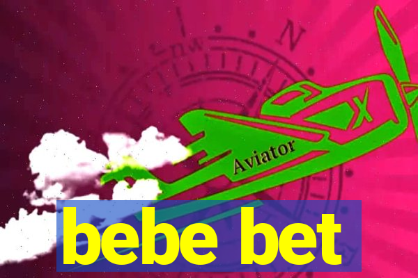 bebe bet