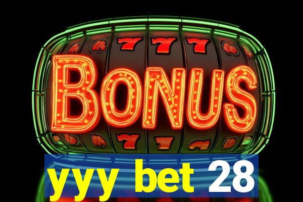 yyy bet 28