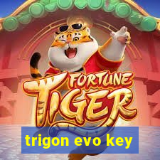 trigon evo key