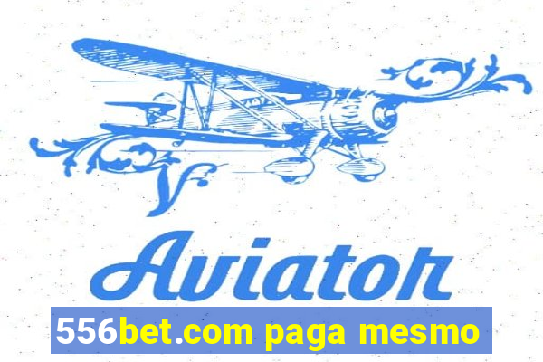 556bet.com paga mesmo