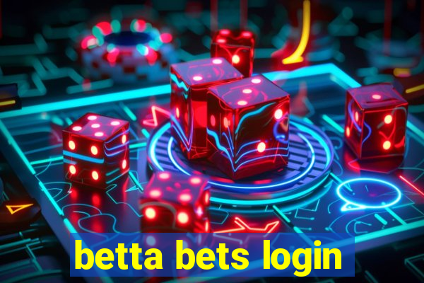 betta bets login