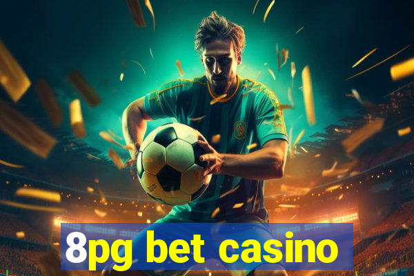 8pg bet casino