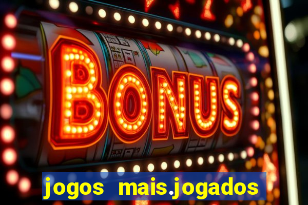 jogos mais.jogados do mundo