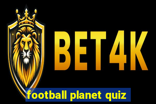 football planet quiz