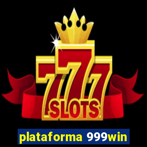 plataforma 999win