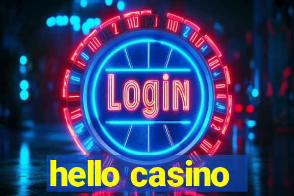 hello casino