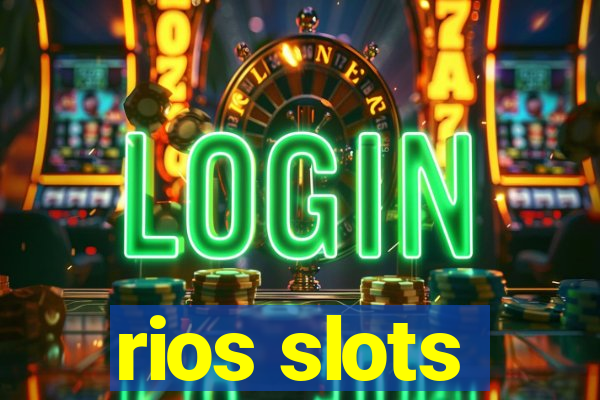 rios slots