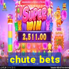 chute bets