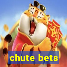 chute bets