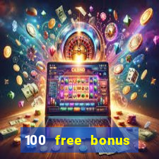 100 free bonus casino no deposit gcash 2023