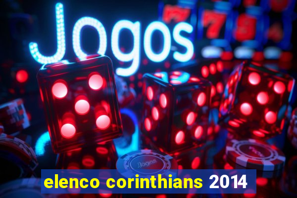 elenco corinthians 2014