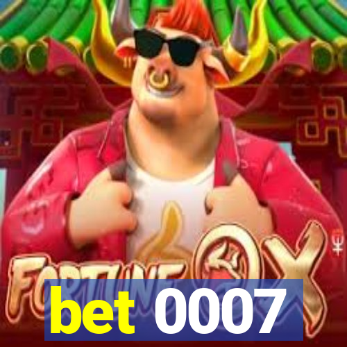 bet 0007