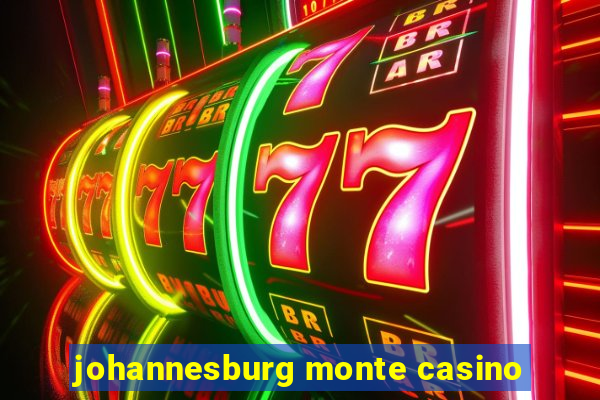 johannesburg monte casino