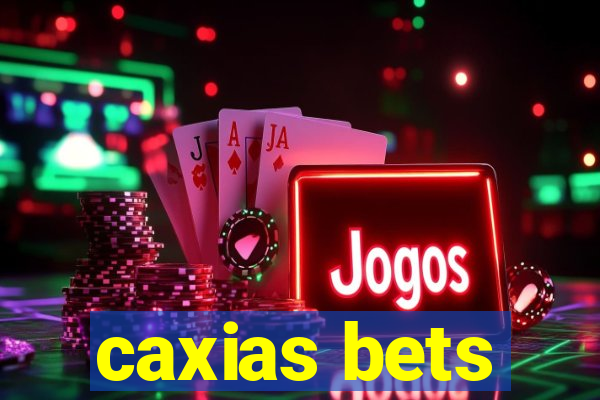 caxias bets