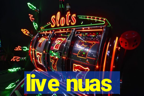 live nuas