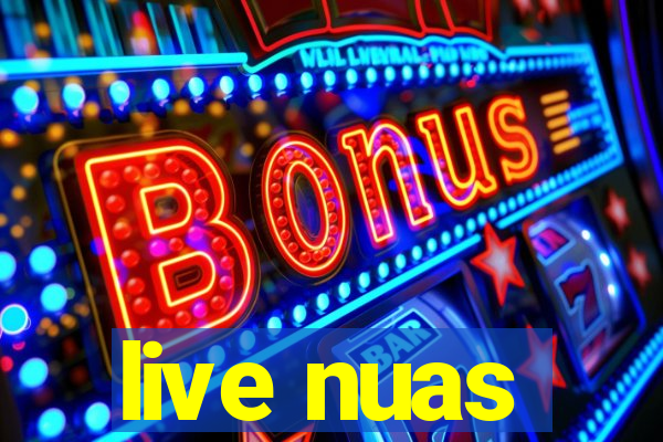 live nuas