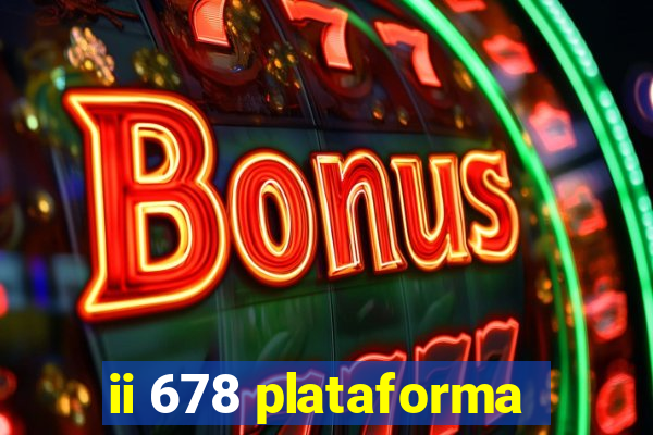 ii 678 plataforma