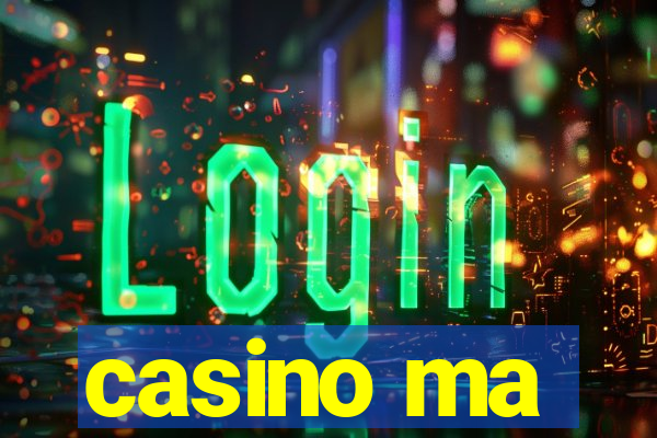 casino ma