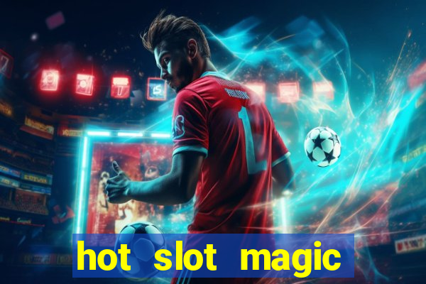 hot slot magic bombs slot free play