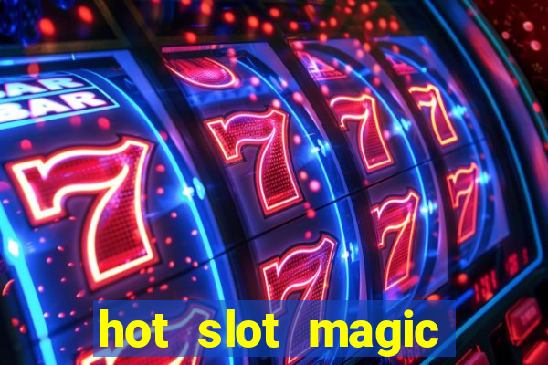 hot slot magic bombs slot free play