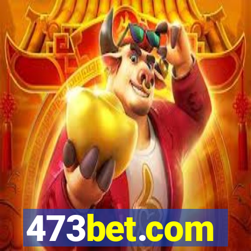 473bet.com