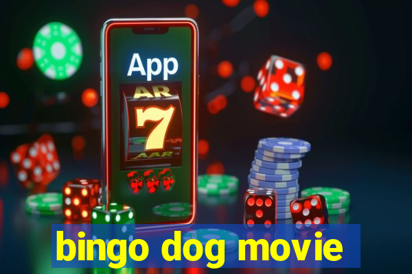 bingo dog movie