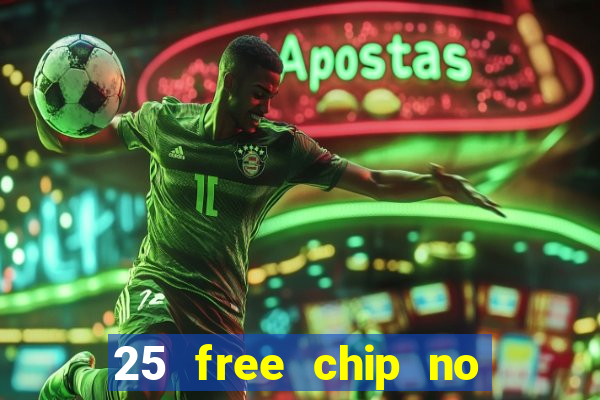 25 free chip no deposit pure casino