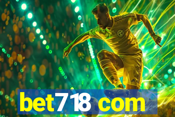 bet718 com