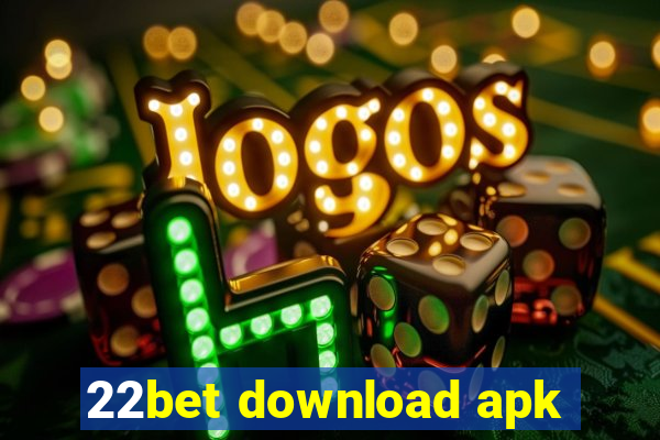 22bet download apk