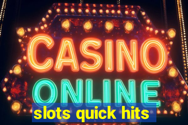 slots quick hits