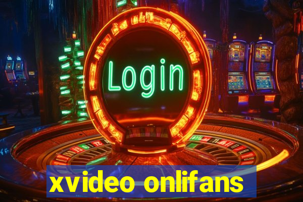 xvideo onlifans