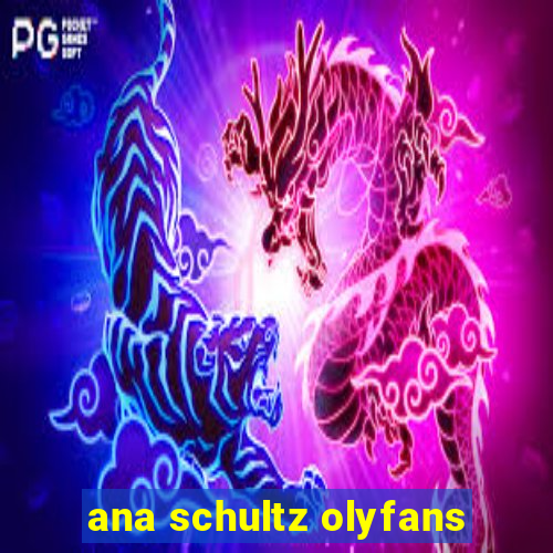 ana schultz olyfans