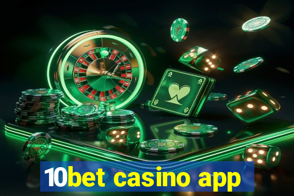 10bet casino app