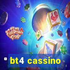 bt4 cassino