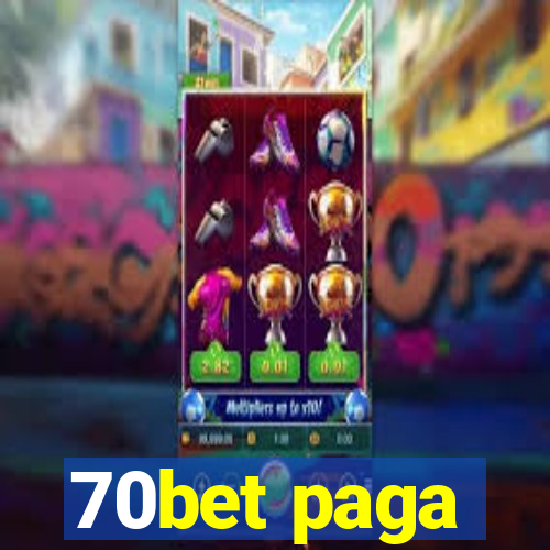 70bet paga