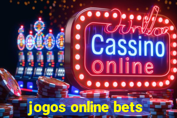 jogos online bets