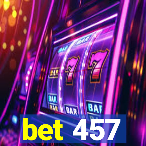 bet 457