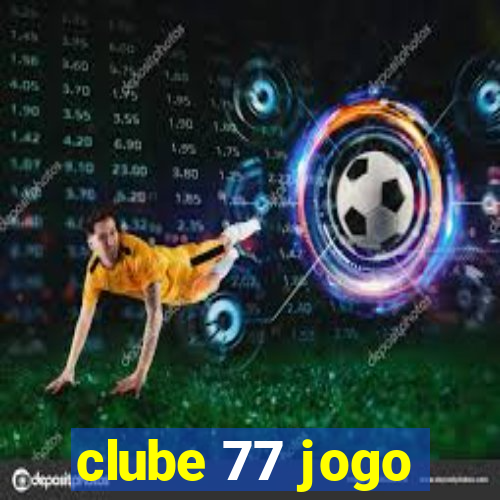 clube 77 jogo