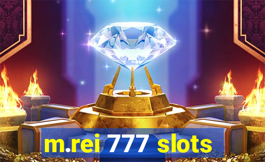 m.rei 777 slots