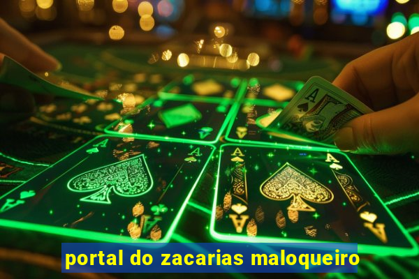 portal do zacarias maloqueiro