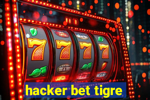 hacker bet tigre