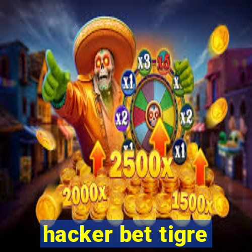 hacker bet tigre