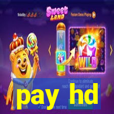 pay hd