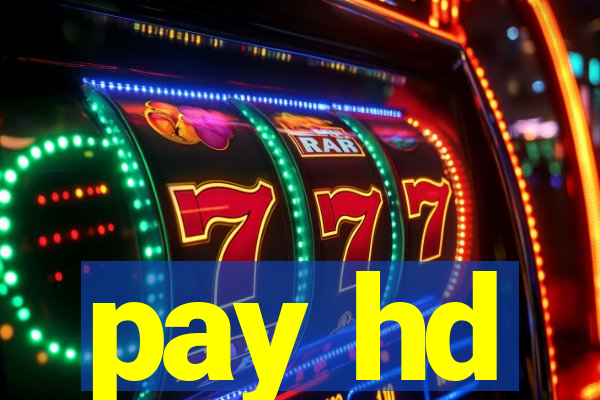 pay hd