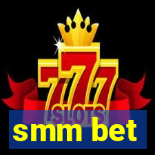 smm bet