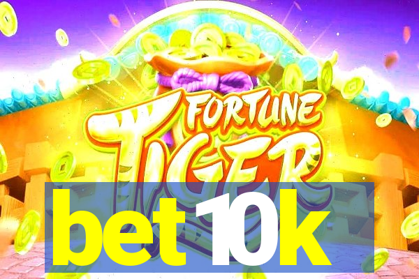 bet10k